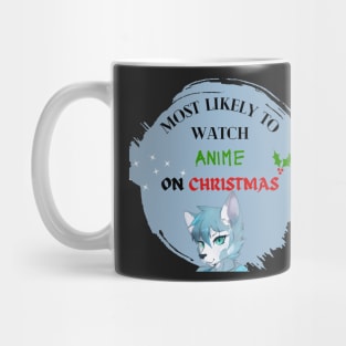 Most Likely To Watch Anime On Christmas Mug